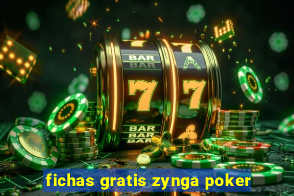 fichas gratis zynga poker